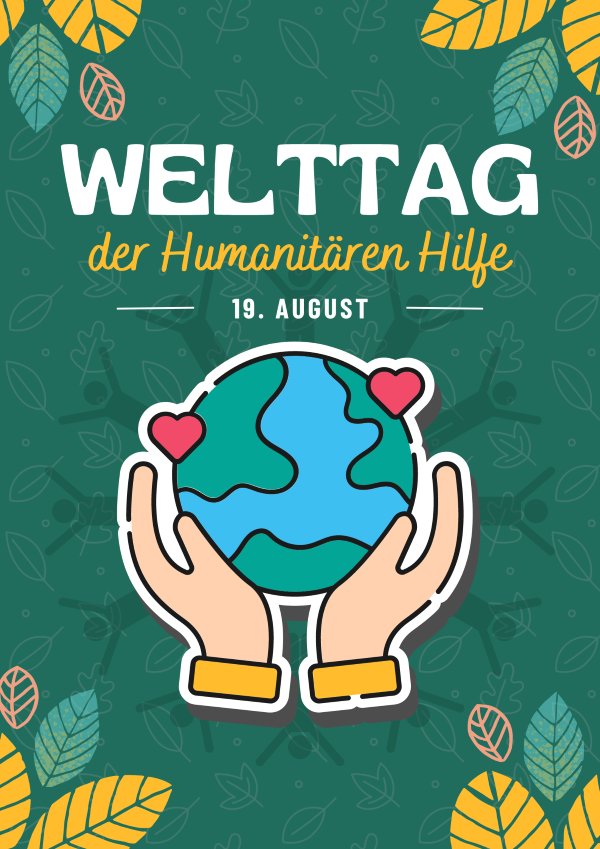 Welttag der humanitären Hilfe 2024 - Die Geschichte hinter dem Aktionstag sowie 5 Möglichkeiten, wie Sie sich an #ActForHumanity beteiligen können