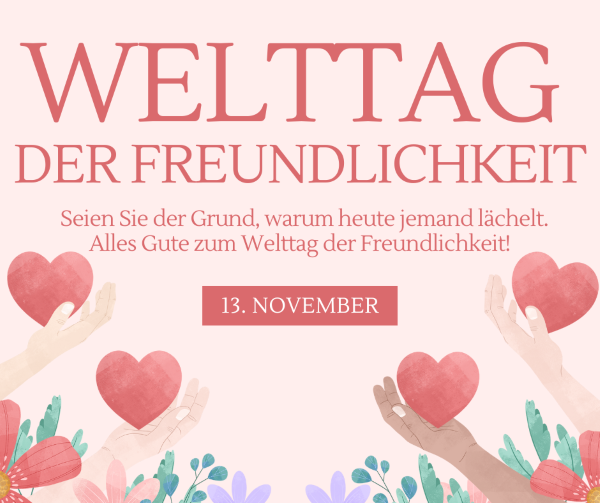Welttag der Freundlichkeit 2024 - 10 einfache und  schöne Wege Freundlichkeit zu verbreiten 