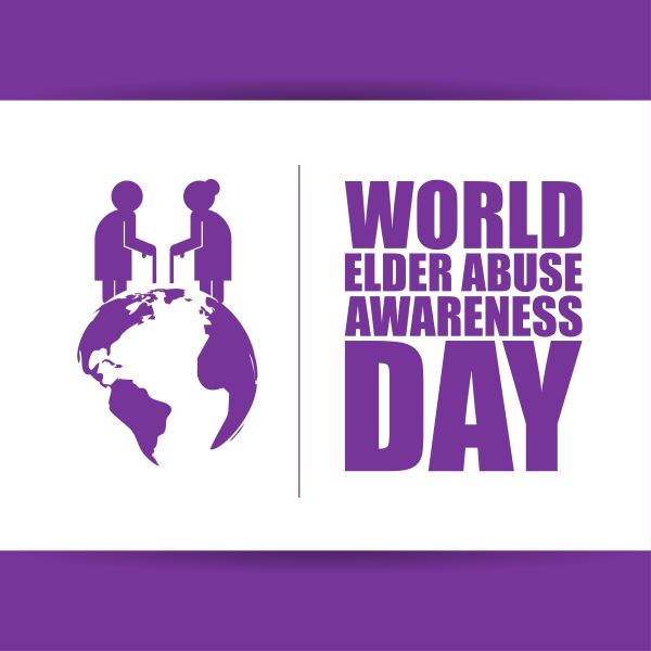 World Elder Abuse Awareness Day 2025—How to Prevent, Identify, and End Elder Abuse